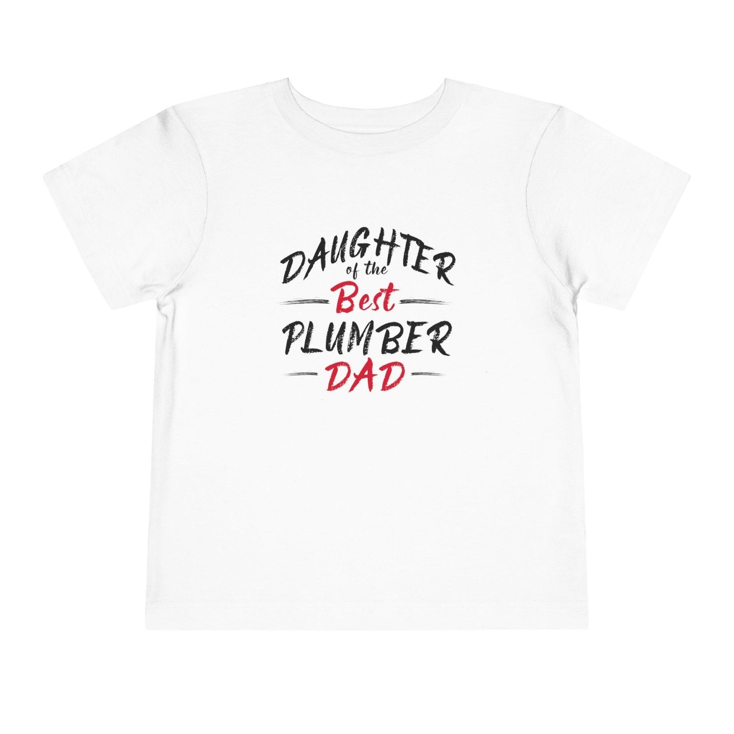 Daughter of the Best Plumber Dad Toddler's Fine Jersey T-Shirt - Pawsome Prints