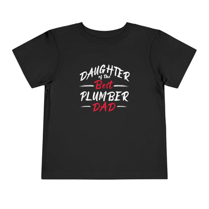 Daughter of the Best Plumber Dad Toddler's Fine Jersey T-Shirt - Pawsome Prints